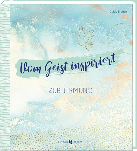 Vom Geist inspiriert: Zur Firmung