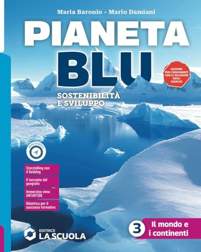 Pianeta blu. Con Atlante 3. Il mondo e i continenti. Per la Scuola media. Con e-book. Con espansione online (Vol. 3)