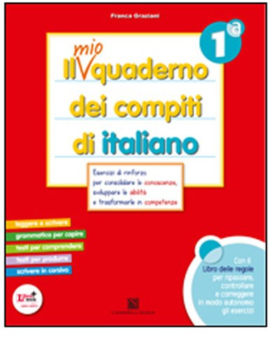 Il mio quaderno dei compiti di italiano. Con fascicolo. Per la 1ª classe elementare. Con espansione online