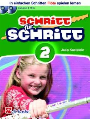 Schritt für Schritt 2 Flöte. Flöte Solo. Enthält CD: In einfachen Schritten Flöte spielen lernen. Inkl. 2 Play-Along-CDs