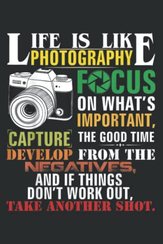 Inspirational Photography Life Quote Photographer Gift: Wide Ruled Line Paper, 120 Pages, 6 x 9 Inches, Lined Notebook Journal for Work, School and College Supplies