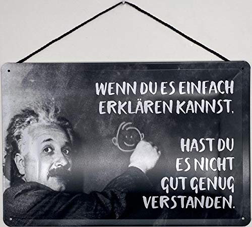 Blechschild mit Kordel 30 x 40 cm Albert Einstein Spruch: Wenn du es einfach erklären kannst, hast du es nicht gut genug verstanden - Blechemma