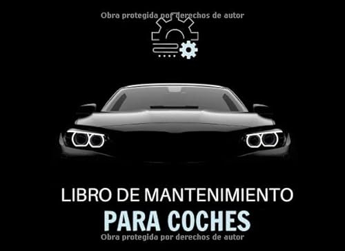 Libro de Mantenimiento: Lleva un registro ordenado y siempre actualizado de tu coche - Formato horizontal de 20,96 x 15,24 cm con 100 páginas - Ideal ... reparaciones y del mantenimiento de tu coche
