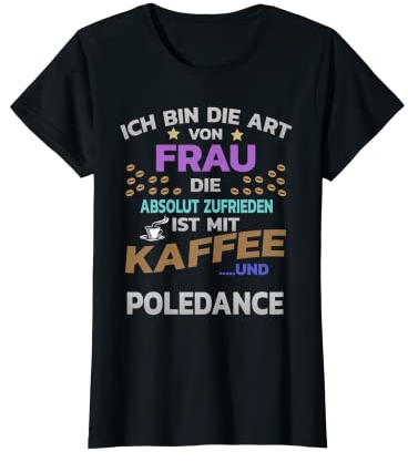 Damen Hobby- Kaffee für Frauen und Poledance T-Shirt