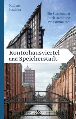 Kontorhausviertel und Speicherstadt: Ein Spaziergang durch Hamburgs Weltkulturerbe