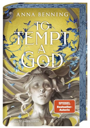 To Tempt a God: Auftakt der Götterlicht-Saga: Erster Band der spannenden Romantasy-Reihe (Mit Farbschnitt und Page-Overlay in der 1. Auflage) (Götterlicht Trilogie, Band 1)