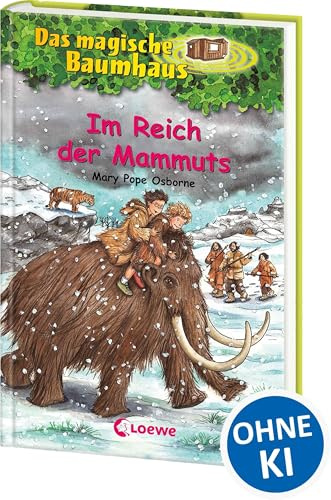 Das magische Baumhaus 7 - Im Reich der Mammuts: Reise mit Anne und Philipp in die Eiszeit! - Kinderbuchklassiker zum Vorlesen und Selberlesen ab 8 Jahren