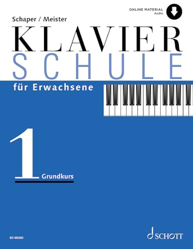 Klavierschule für Erwachsene: Grundkurs. Band 1. Klavier. (Umrüster-Konsolidierung)