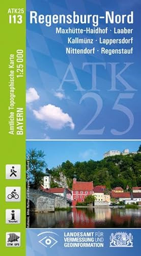 ATK25-I13 Regensburg-Nord (Amtliche Topographische Karte 1:25000): Maxhütte-Haidhof, Laaber, Kallmünz, Lappersdorf, Nittendorf, Regenstauf (ATK25 Amtliche Topographische Karte 1:25000 Bayern)