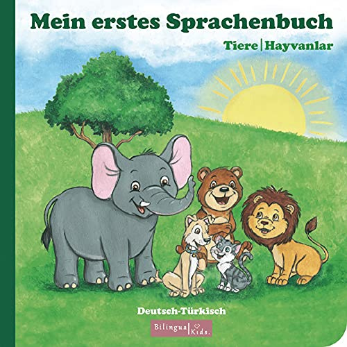 Kinderbuch Türkisch - Deutsch / Mein erstes Sprachenbuch: Tiere-Hayvanlar: ab 1 2 3 Jahr - Jahre / türkisches Bilderbuch – Wörterbuch / zweisprachiges Kinderbuch