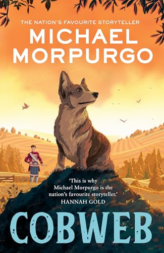 Cobweb: A heart-warming new story of bravery, friendship, and an incredible journey, for children and adults everywhere from the bestselling author of WAR HORSE.
