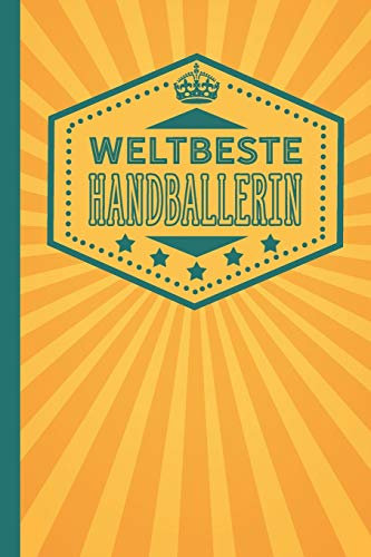 Weltbeste Handballerin: blanko Notizbuch | Journal | To Do Liste für Handballer und Handballerinnen - über 100 linierte Seiten mit viel Platz für Notizen - Tolle Geschenkidee als Dankeschön