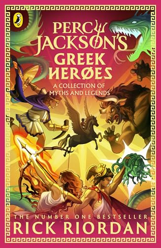 Percy Jackson and the Greek Heroes: Rick Riordan: 2 (Percy Jackson's Greek Myths)