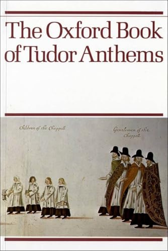 The Oxford Book of Tudor Anthems, Chorpartitur: Vocal score