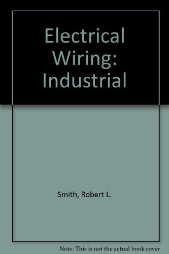Electrical Wiring Industrial: Based on the 1993 National Electrical Code