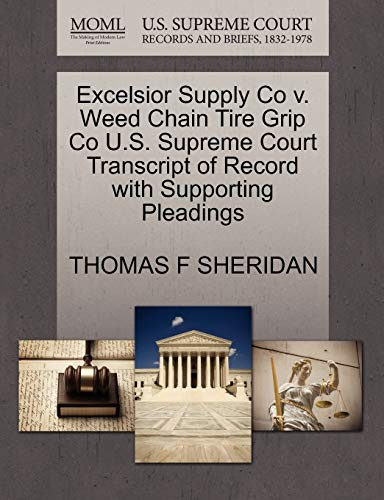 Excelsior Supply Co V. Weed Chain Tire Grip Co U.S. Supreme Court Transcript of Record with Supporting Pleadings