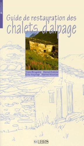 Guide de restauration des chalets d'alpage