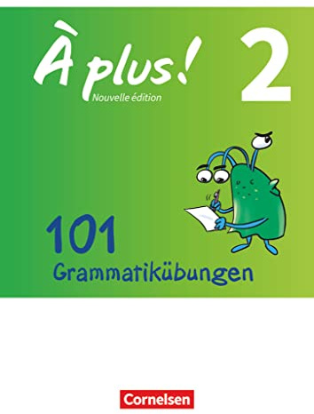 À plus ! - Zu allen Ausgaben 2012 - Band 2: 101 Grammatikübungen - Mit Lösungen online