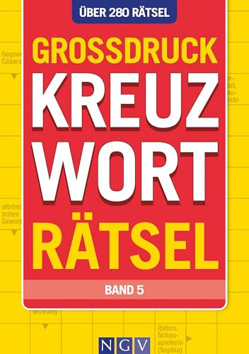 Großdruck Kreuzworträtsel - Band 5: Über 280 Rätsel in extragroßer Schrift | Rätseln ohne Brille