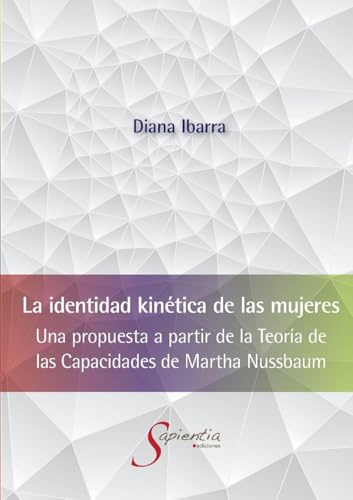 La identidad kinética de las mujeres: Una propuesta a partir de la teoría de las capacidades de Martha Nussbaum