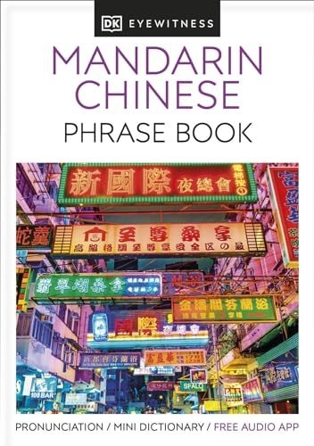 Mandarin Chinese Phrase Book: Essential Reference for Every Traveller (Eyewitness Travel Guides Phrase Books) (DK Eyewitness Phrase Books)