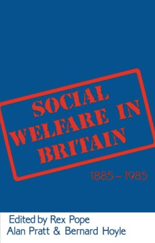 Social Welfare in Britain 1885-1985