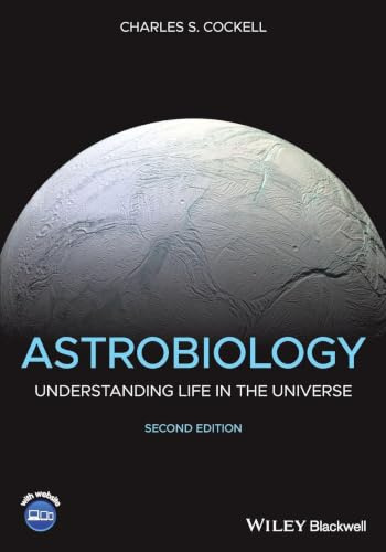 Astrobiology: Understanding Life in the Universe