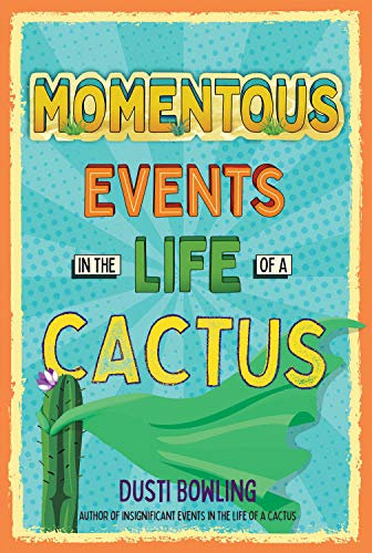 Momentous Events in the Life of a Cactus: 2