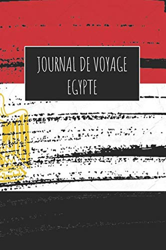 Journal de Voyage Egypte: 6x9 Carnet de voyage I Journal de voyage avec instructions, Checklists et Bucketlists, cadeau parfait pour votre séjour à Egypte et pour chaque voyageur.