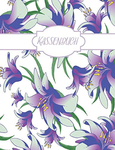 Kassenbuch: zum einfachen erfassen von Einnahmen und Ausgaben / Selbstständige / Kleinunternehmer / Privat / Lila Blumen