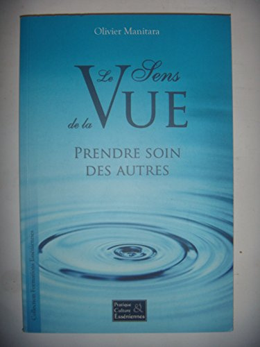 Le Sens de la Vue - Prendre soin des autres