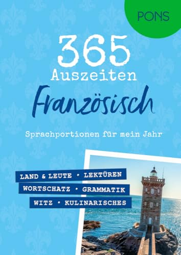 PONS 365 Auszeiten Französisch: Sprachportionen für mein Jahr (PONS Auszeiten)