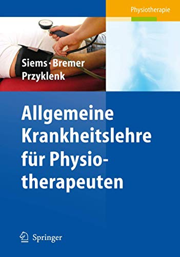 Allgemeine Krankheitslehre für Physiotherapeuten (Physiotherapie Basics)