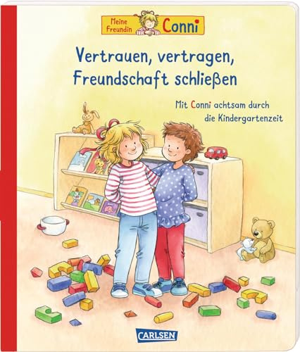 Conni-Pappbilderbuch: Vertrauen, vertragen, Freundschaft schließen. Achtsamkeit lernen für Kindergarten-Kinder: Mit hilfreichen Expert*innen-Tipps