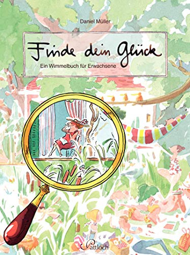 Finde dein Glück: Ein Wimmelbuch für Erwachsene