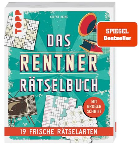 Das Rentner-Rätselbuch – 19 frische Rätselarten mit Nostalgie-Effekt.: Wunderschön gestaltete Rätsel, jetzt mit großer Schrift!