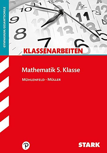 STARK Klassenarbeiten Gymnasium - Mathematik 5. Klasse: Gymnasium, Gesamtschule (Klassenarbeiten und Klausuren)