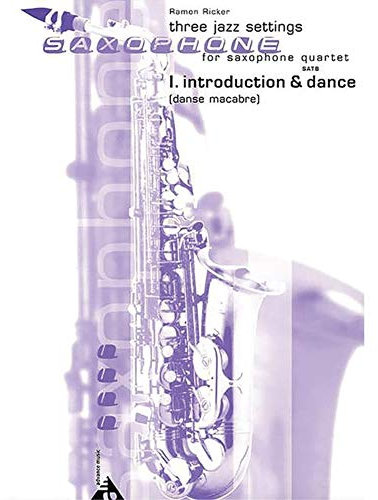 Introduction and Allegro (Danse macabre): Three Jazz Settings. 4 Saxophone (SATBar). Partitur und Stimmen.