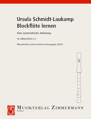 Blockflöte lernen: Eine systematische Anleitung für die Altblockflöte in F. Alt-Blockflöte.