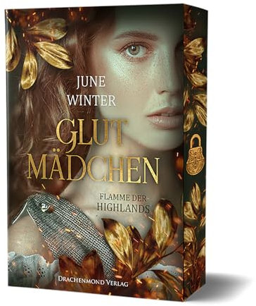 Glutmädchen - Flamme der Highlands: Spannungsgeladene Historical Romance in einem grausamen Schottland | mit Farbschnitt-Garantie und Goldfolien-Veredelung