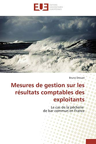 Mesures de gestion sur les résultats comptables des exploitants: Le cas de la pêcherie de bar commun en France