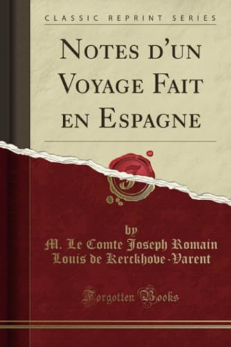 Notes d'un Voyage Fait en Espagne (Classic Reprint)
