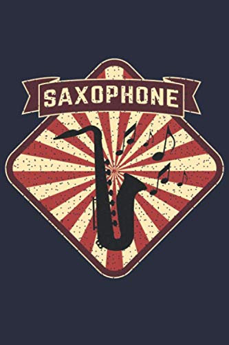 Saxofon Notizbuch: Ein perfektes Geschenk für alle Saxofon Spieler und Liebhaber