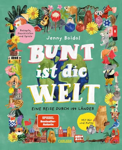 Bunt ist die Welt: Eine Reise durch 194 Länder | Ein kunterbuntes Sachbuch ab 6 für die ganze Familie!
