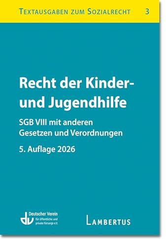 Recht der Kinder- und Jugendhilfe - SGB VIII mit anderen Gesetzen und Verordnungen: Textausgaben zum Sozialrecht - Band 3