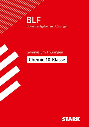 STARK Chemie 10. Klasse - BLF Gymnasium Thüringen - Prüfungsvorbereitung: Aufgaben mit Lösungen (Zentrale Tests und Prüfungen)