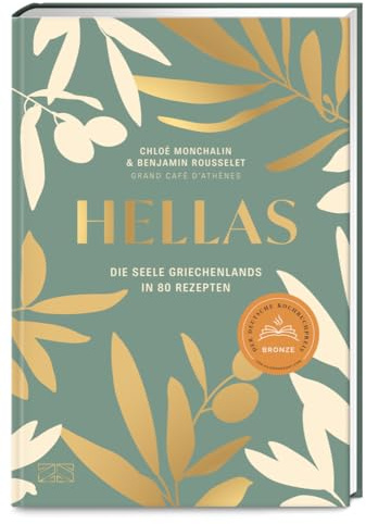 Hellas. Die Seele Griechenlands in 80 Rezepten: Mit den besten Restaurant-Empfehlungen für Athen