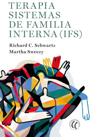 Terapia sistemas de familia interna (IFS). (SIN COLECCION)