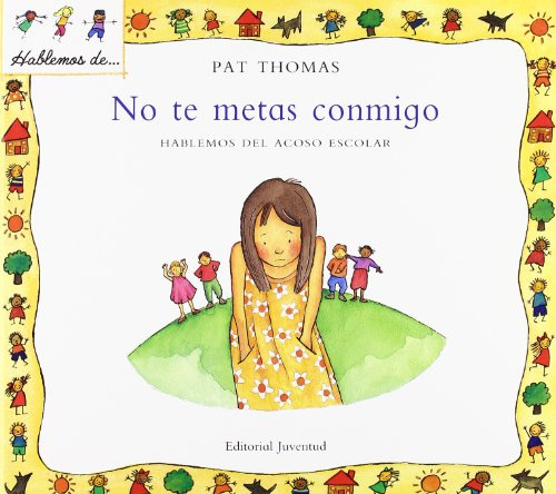 No te metas conmigo: Hablemos del Acoso Escolar