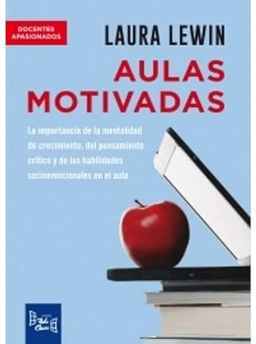 AULAS MOTIVADAS - LA IMPORTANCIA DE LA MENTALIDAD DE CRECIMIENTO, EL PENSAMIENTO CRITICOEN EL AULA
